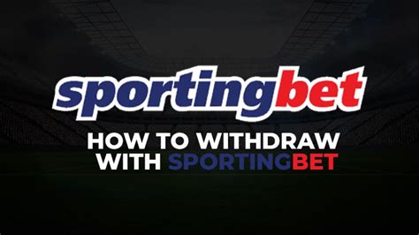 how to withdraw on sportingbet